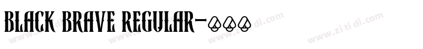black brave regular字体转换